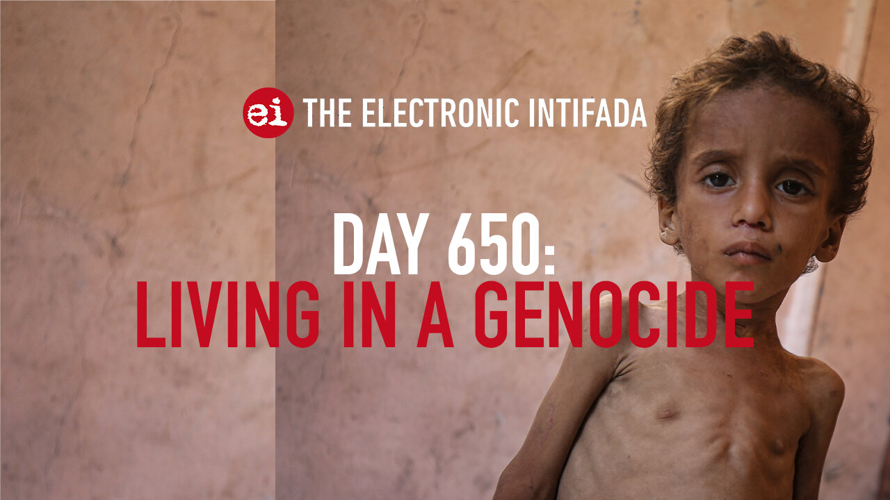 Breaking news and analysis on day 650 of the Gaza genocide | The Electronic Intifada