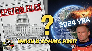 Which is COMING FIRST? The Epstein files Release or the Killer Asteroid?
