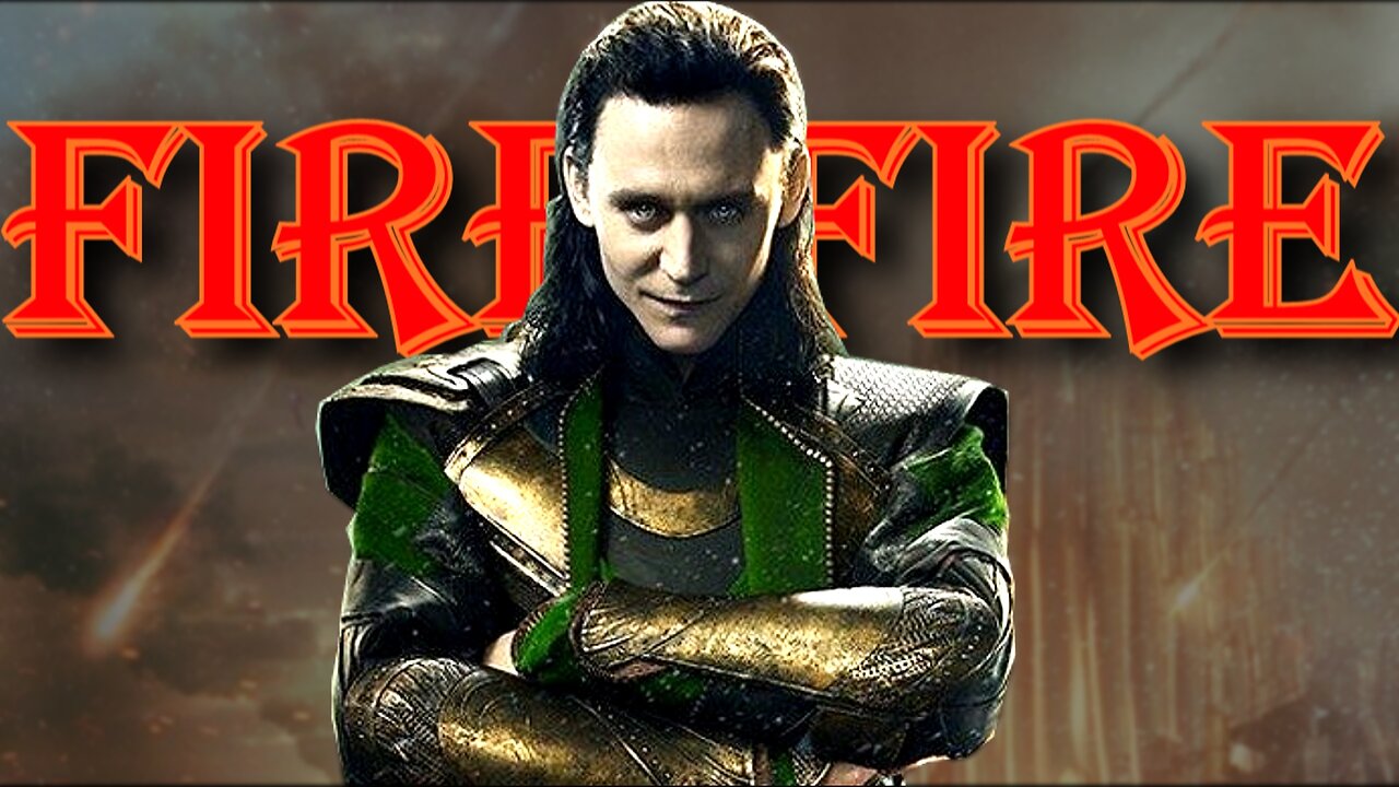 Loki || Fire Fire