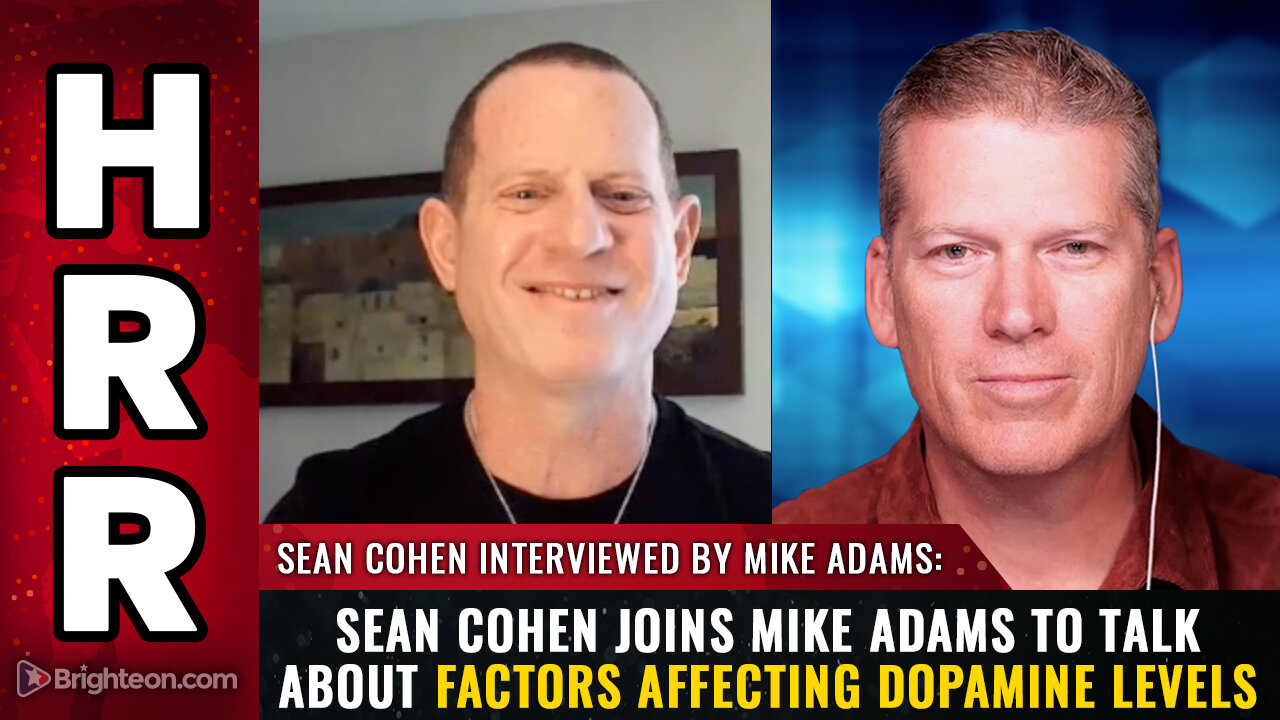 Sean Cohen joins Mike Adams to talk about Factors Affecting Dopamine Levels