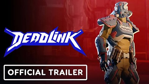 Deadlink - Official Update Reveal Trailer _ The MIX Showcase March 2023