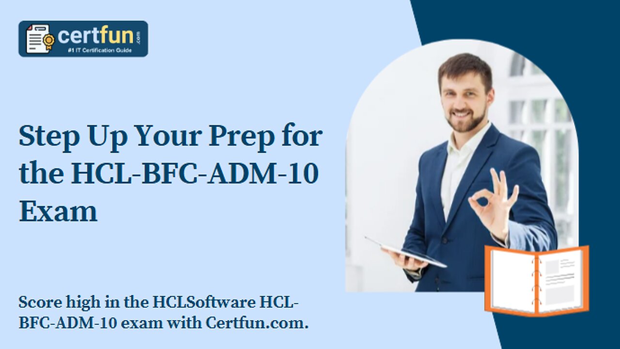 Step Up Your Prep for the HCL-BFC-ADM-10 Exam