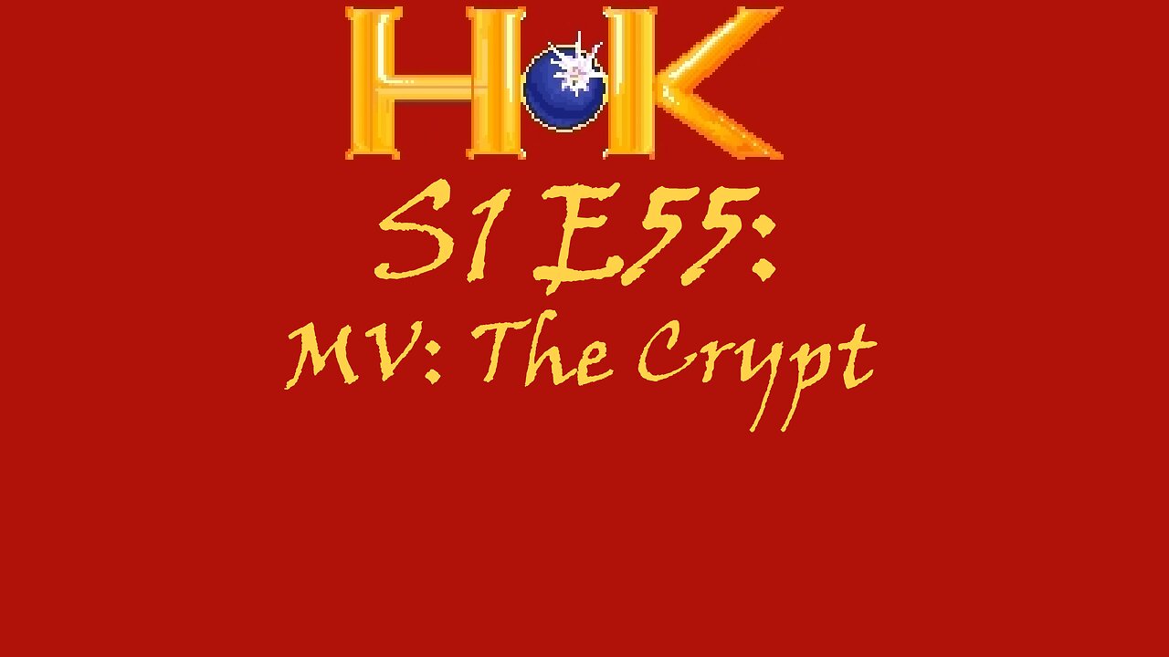 S1 E55 - MV: The Crypt