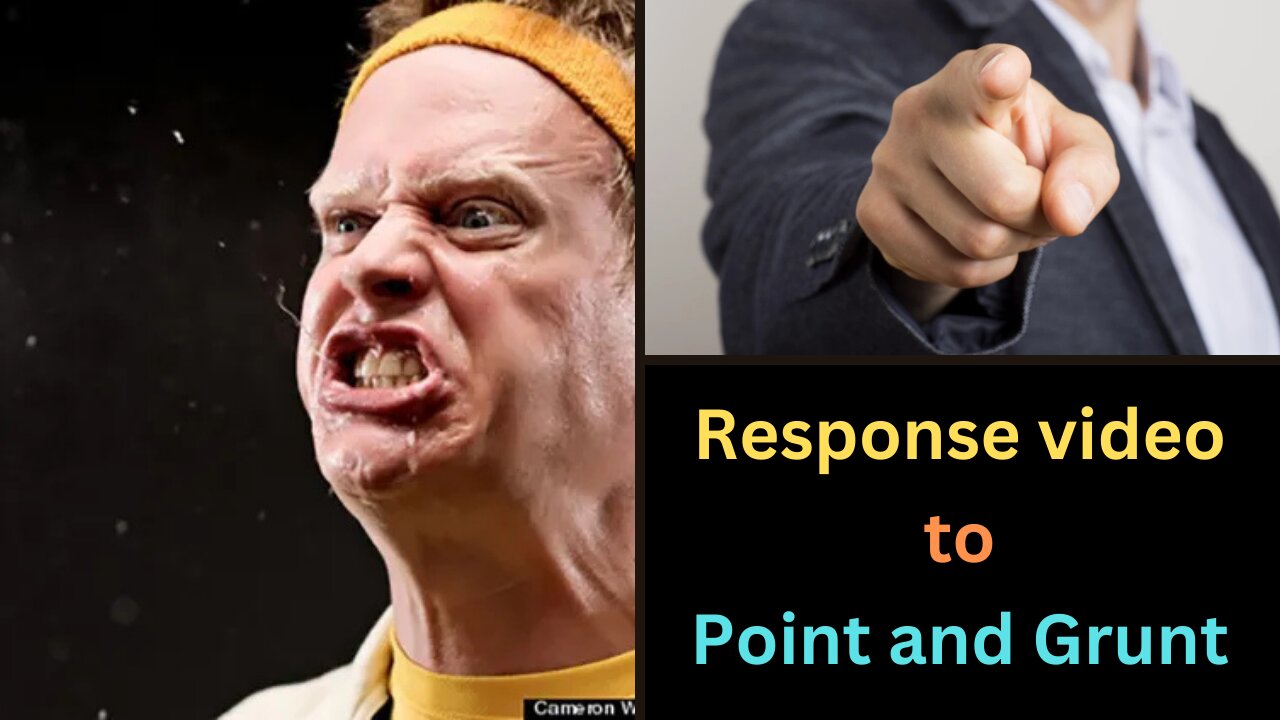 Response to a response video Point & Grunt.