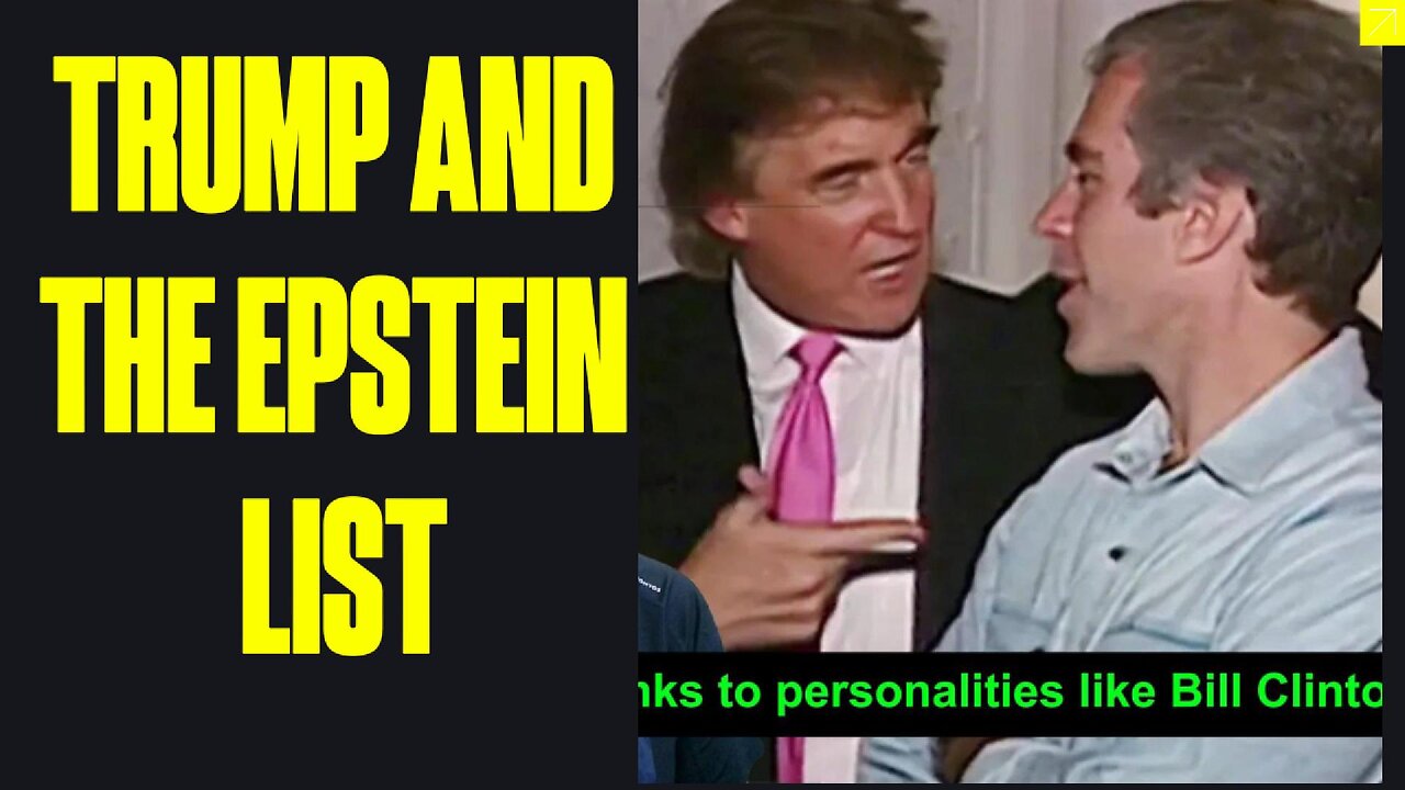 TRUMP & EPSTEIN list From the myth to reality