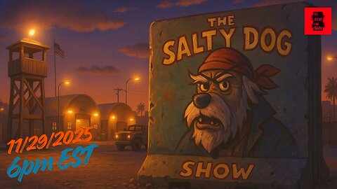The Salty Dog Show: 11/29/2025