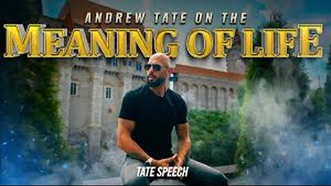 Andrew Tate on the Meaning of Life