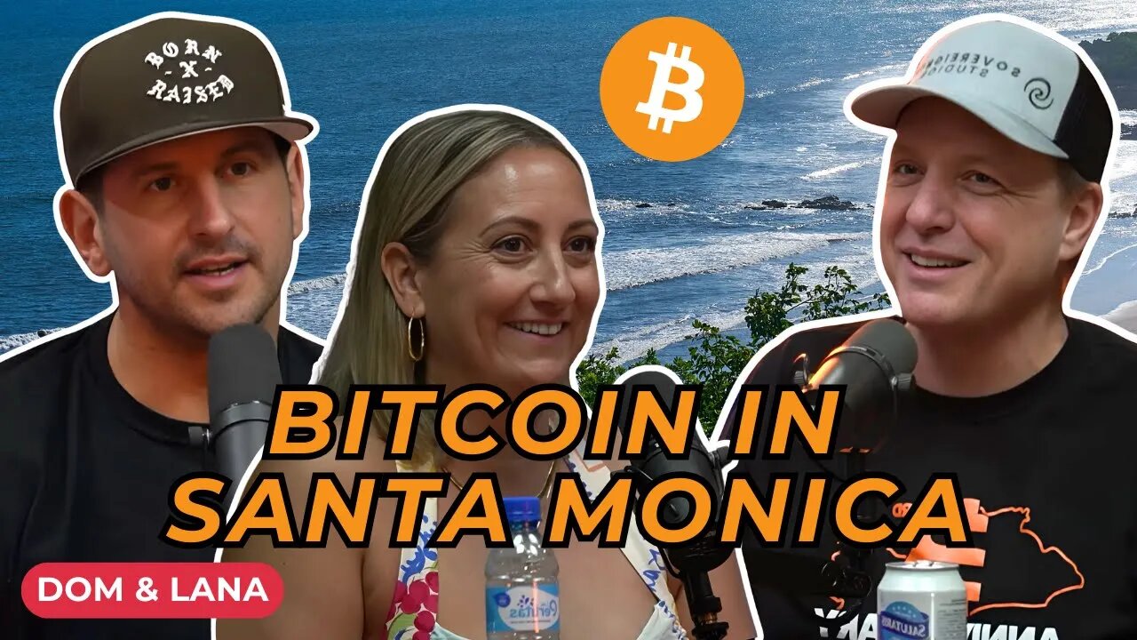 Orange-Pilling a City: How Santa Monica is Embracing Bitcoin | Lana and Dom