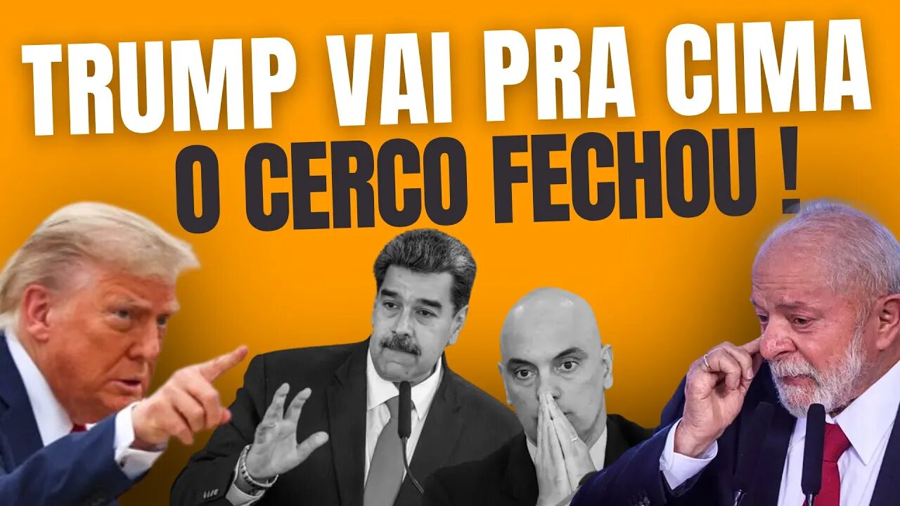 ⚠️ TRUMP DÁ O RECADO | O CERCO ESTÁ FECHANDO | LULA E MORAES MONITORADOS