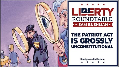 The Patriot Act Is Grossly Unconstitutional