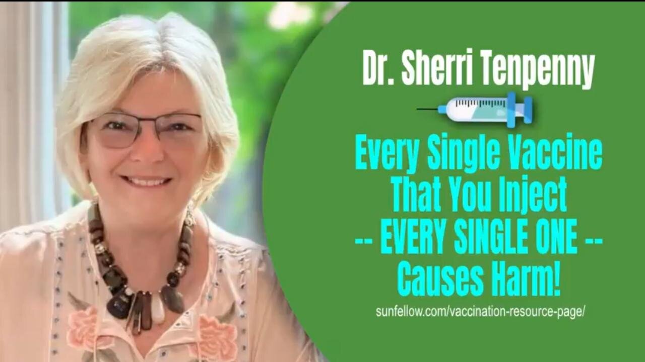Dr. Sherri Tenpenny: Every Single Vaccine That You Inject - EVERY SINGLE ONE - Causes Harm!
