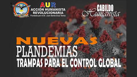 06-08-2025 NUEVAS PLANDEMIAS, TRAMPAS PARA EL CONTROL GLOBAL