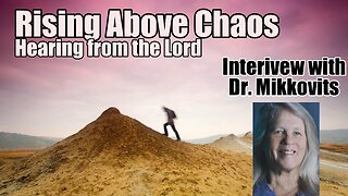 Rising Above the Chaos. Hearing from the Lord. Dr. Judy Interview. B2T Show, Nov 26, 2025