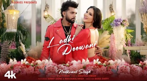 Ladki deewani (music video): neelkamal Singh | sunny leone | R jay kang | ashutosh