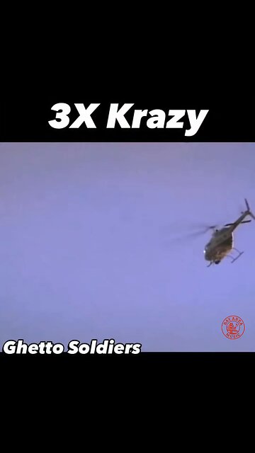 3X KRAZY Ghetto Soldiers