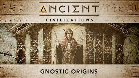 Ancient Civilizations S01E02 Gnostic Origins
