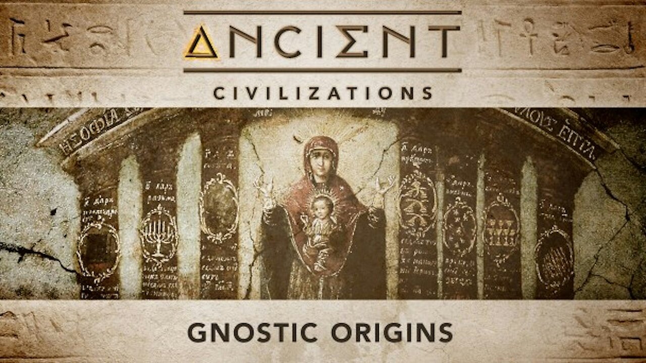 Ancient Civilizations S01E02 Gnostic Origins