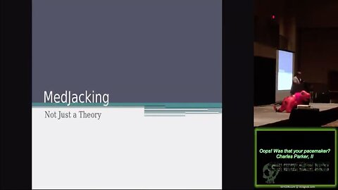 Oops! Was that your pacemaker?! - Medjacking: Not Just a Theory (2017)