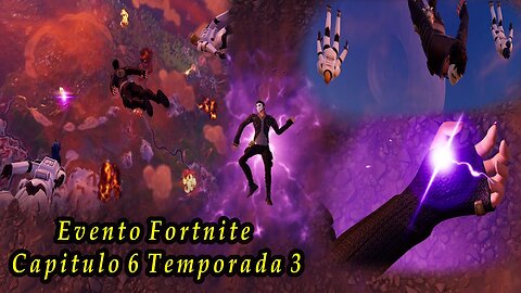 Evento Fortnite capitulo 6 temporada 3