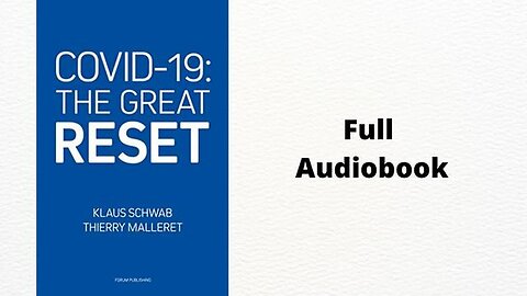 "Unveiling Covid-19 The Great Reset by Klaus Schwab: An Audiobook Review"