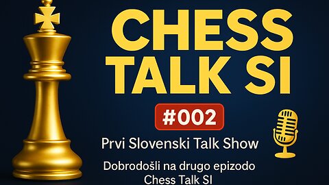1. Osnove Šaha za Začetnike | Chess Talk SI #002 🇸🇮