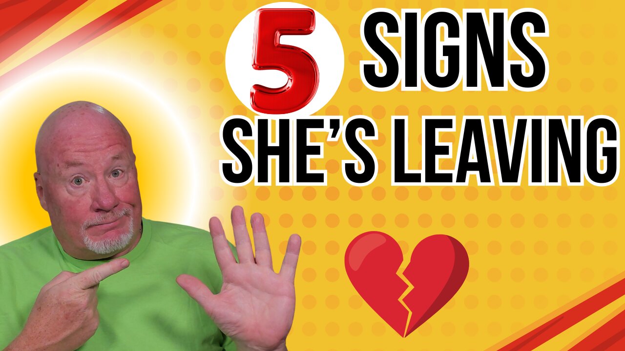 5 Signs She's Already Planning To Leave