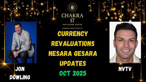 Jon Dowling & NVTV Discuss Currency Revaluations & Nesara Gesara Oct 2025 Updates