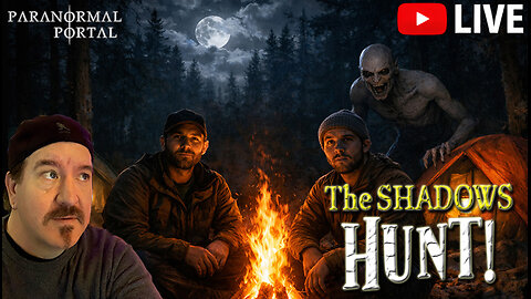 THE SHADOWS HUNT! - Saturday Live Show! - Ghosts, Creatures, UFOs and MORE!