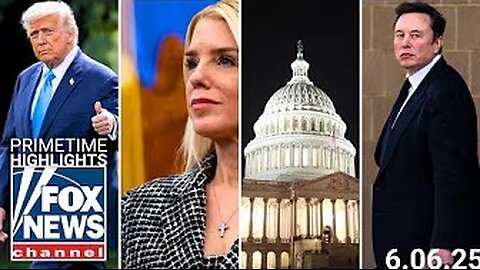 Fox News Highlights - June 6th, 2025