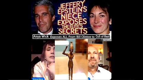ANYA WICK... JEFFERY EPSTEIN'S NIECE... EXPOSES THE ELITE'S SECRETS!!