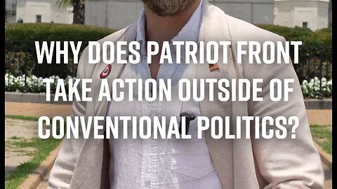 Thomas Rousseau on Conventional Politics, Patriot Front's Tactics, and Revolutionary Organizing