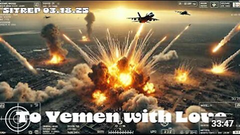 To Yemen with Love - SITREP 03.18.25