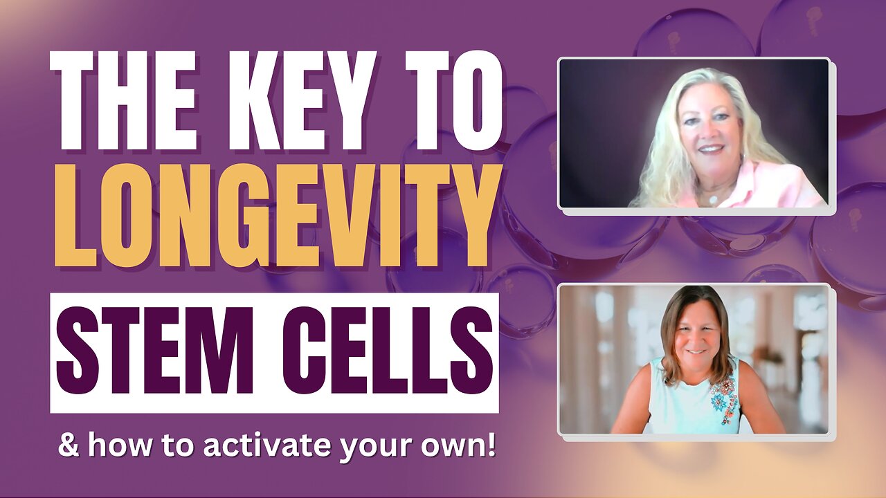 The Key to Longevity - STEM CELLS and How to Activate Your Own