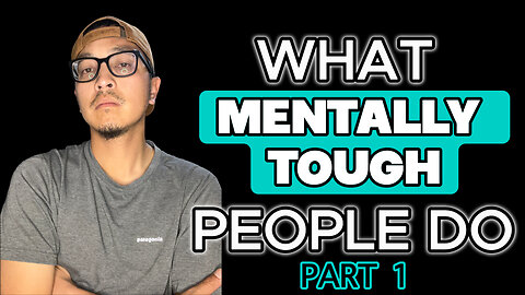 Want to know what mentally tough people do differently! | TruLoveTalks