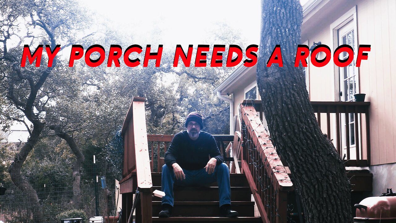 My Porch Needs a Roof