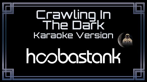 Hoobastank - Crawling In The Dark (CC)