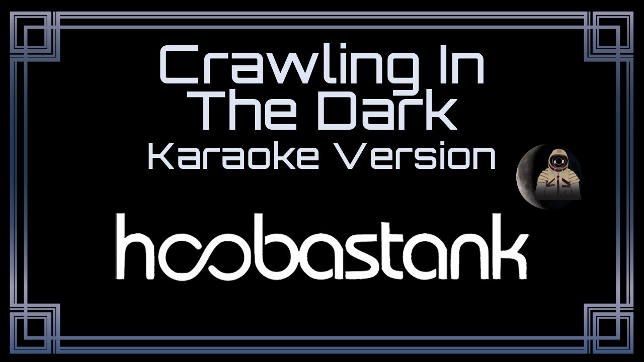 Hoobastank - Crawling In The Dark (CC)