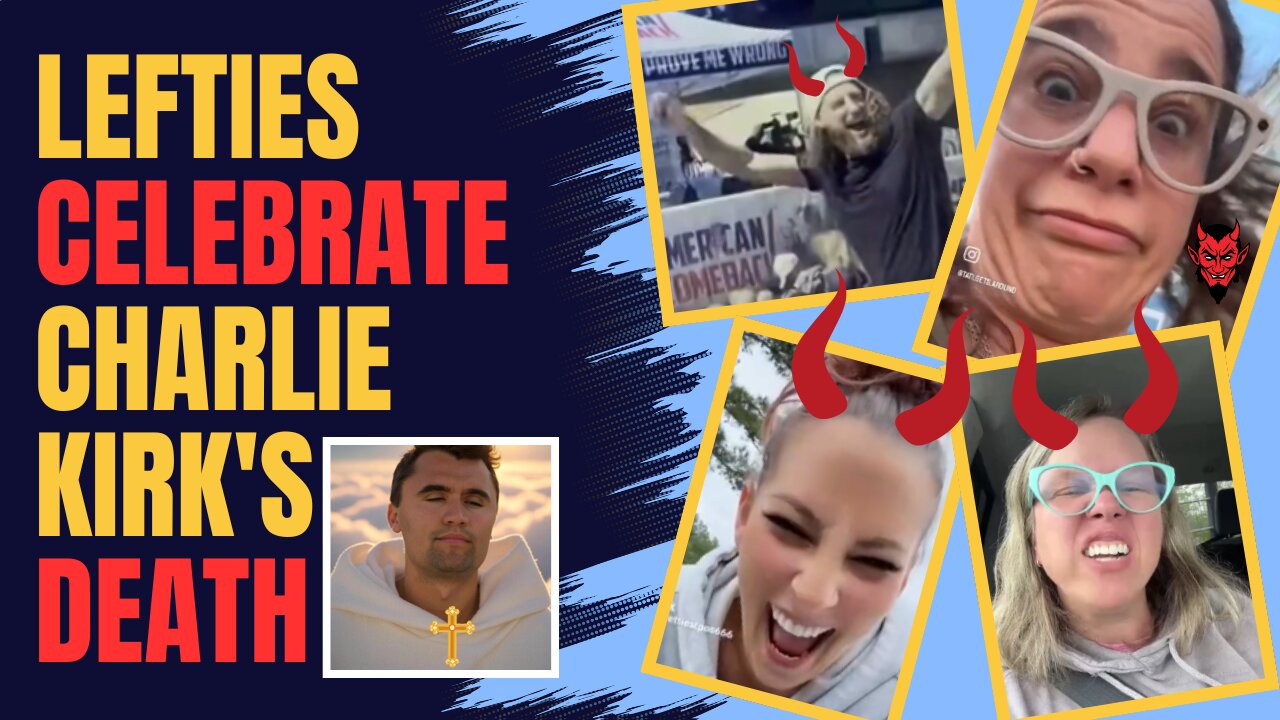 Unhinged Lefties Celebrate Charlie Kirk's Death