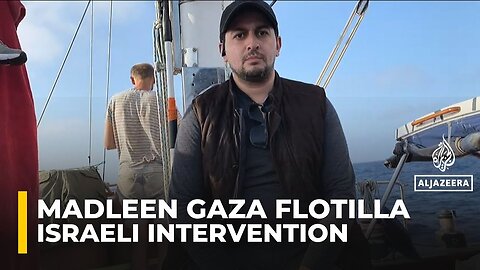 Freedom Flotilla_s Madleen crew expect Israeli intervention_ as they near Gaza