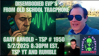 EVP Messages from Beyond: Gary Arnold’s Tracfone Phenomenon – Typical Skeptic #1950