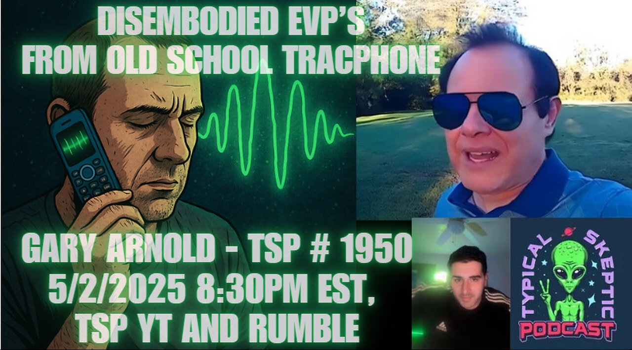 EVP Messages from Beyond: Gary Arnold’s Tracfone Phenomenon – Typical Skeptic #1950