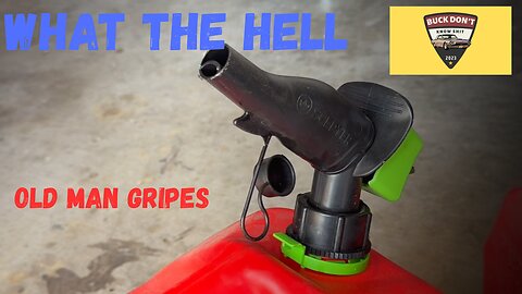 Gas Cans Are So Dumb - Just a rant