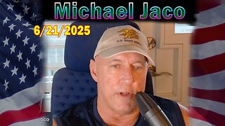 Michael Jaco Update Today June 21: "The Election Steal Of 2020 Is Coming Front And Center"