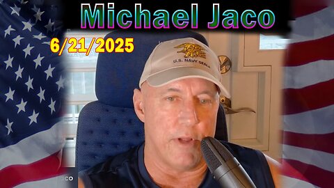 Michael Jaco Update Today June 21: "The Election Steal Of 2020 Is Coming Front And Center"