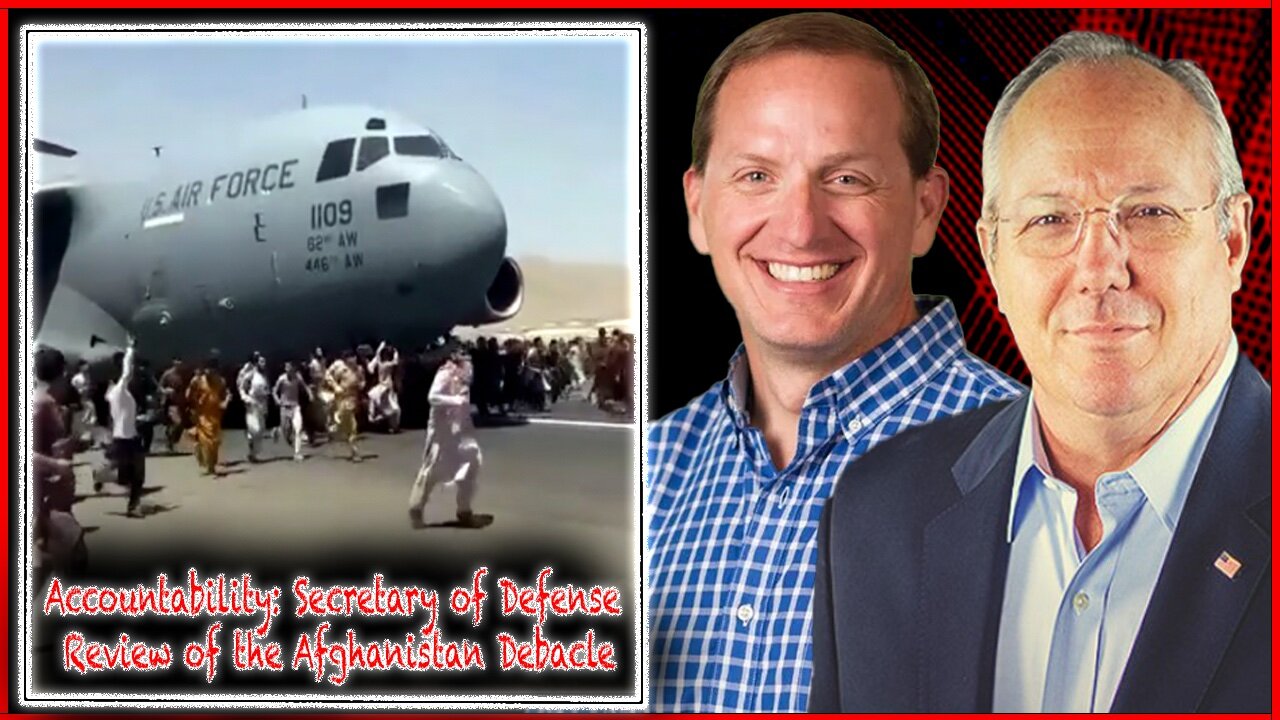 Accountability: Secretary of Defense Review of the Afghanistan Debacle | The Rob Maness Show EP 528