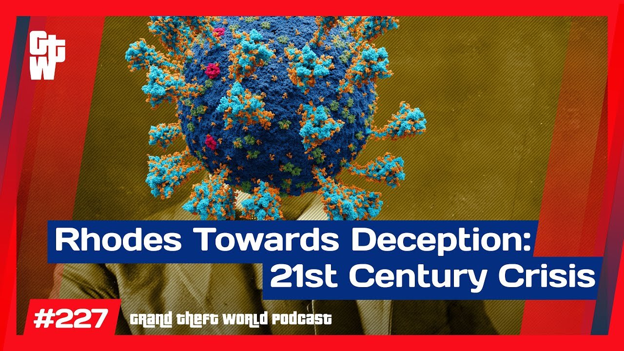 Rhodes Towards Deception in 21st Century Crisis | #GrandTheftWorld 227 (Clip)