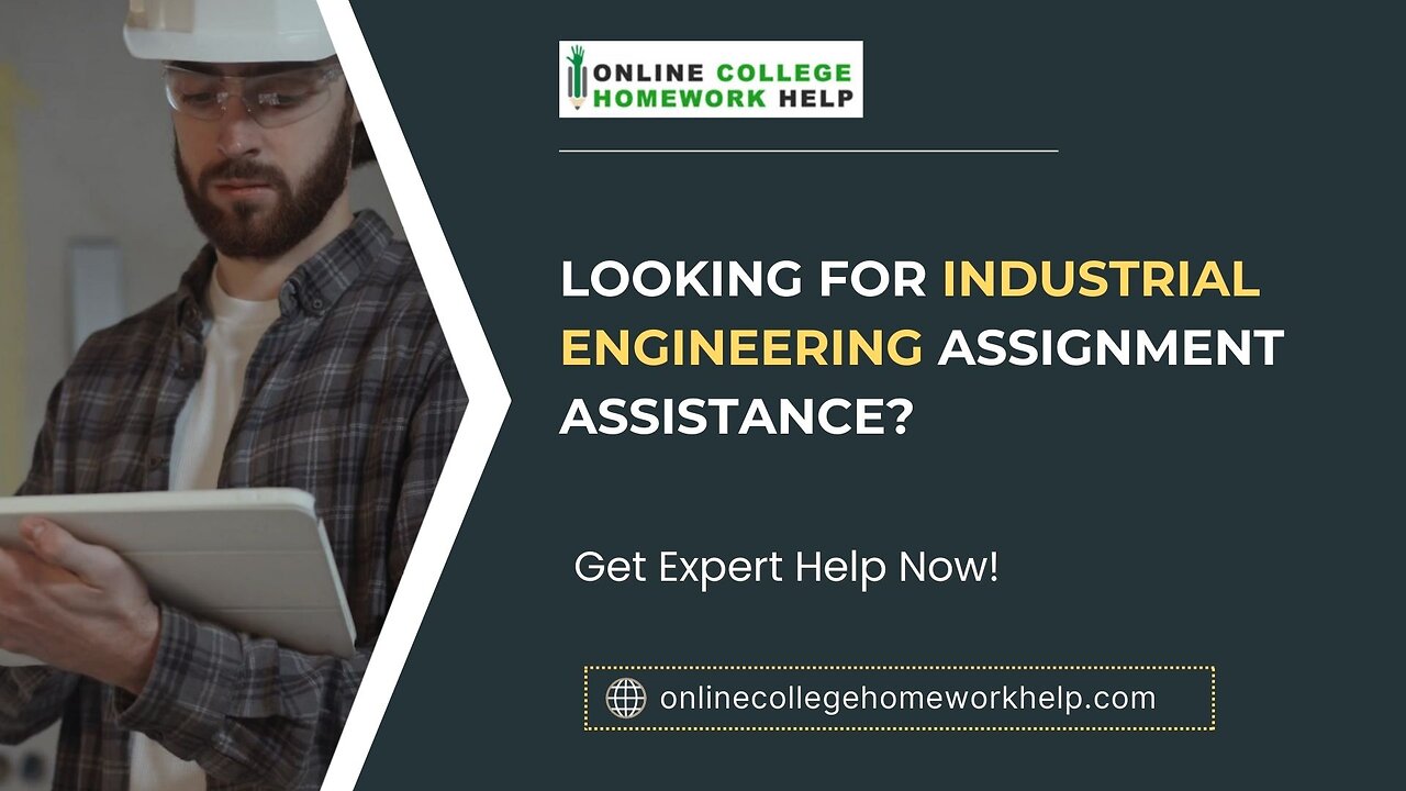 Master Industrial Engineering - Expert Assignment Help Available Now