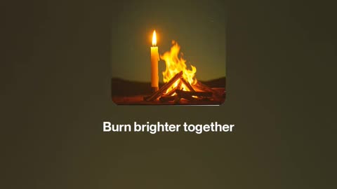 🔥 Burn brighter together 🔥