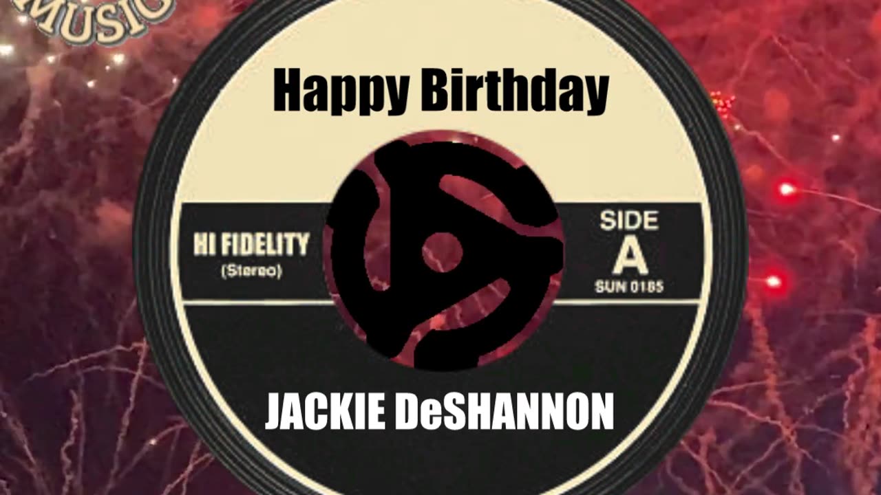 HAPPY BIRTHDAY to JACKIE DeSHANNON!