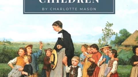 Home Education Series Vol. II: Parents and Children by Charlotte Mason [Audiobook Part 1/2]